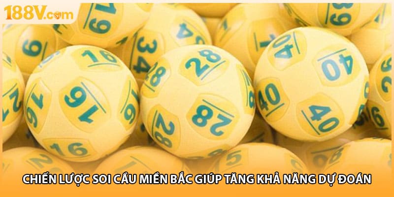 Chiến lược soi cầu miền Bắc giúp tăng khả năng dự đoán