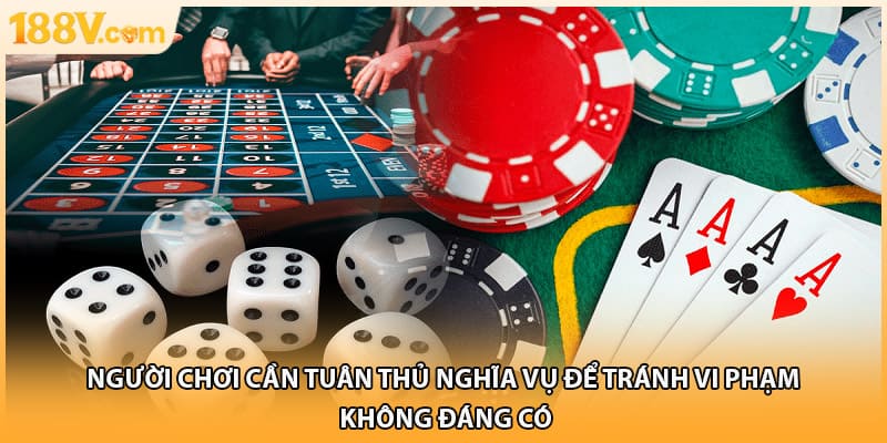 Người chơi cần tuân thủ nghĩa vụ để tránh vi phạm không đáng có